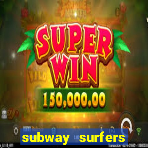 subway surfers jogar zurich